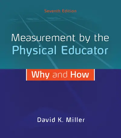 Measurement by the Physical Educator: Why and How