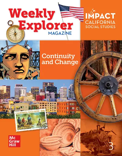 IMPACT: California, Grade 3, Weekly Explorer Magazine, Continuity and Change
