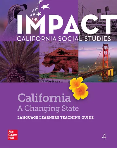 IMPACT: California, Grade 4, Language Learners Teaching Guide, California: A Changing State
