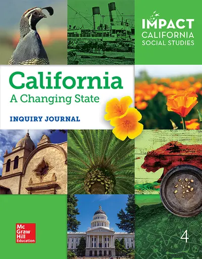 IMPACT: California, Grade 4, Inquiry Journal, California: A Changing State