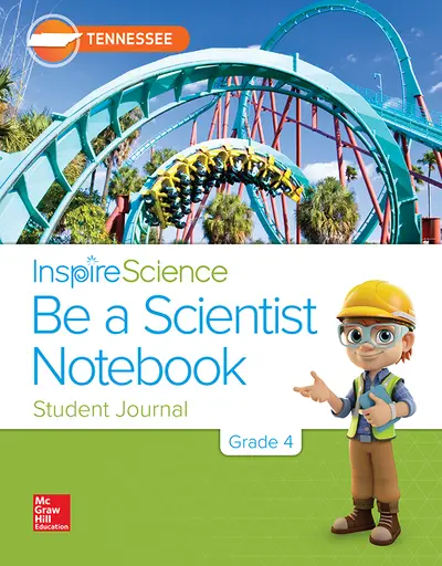 Inspire Science, Tennessee Grade 4 Be a Scientist Notebook