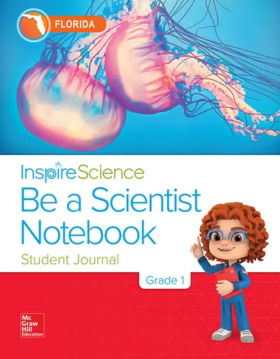 Inspire Science, Florida Grade 1 Be a Scientist Notebook