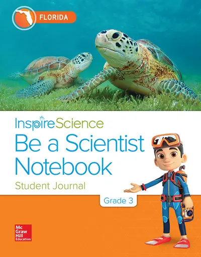 Inspire Science, Florida Grade 3 Be a Scientist Notebook