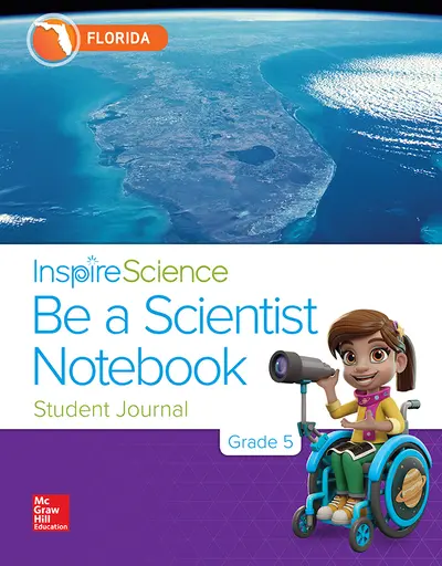 Inspire Science, Florida Grade 5 Be a Scientist Notebook