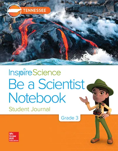 Inspire Science, Tennessee Grade 3 Be a Scientist Notebook