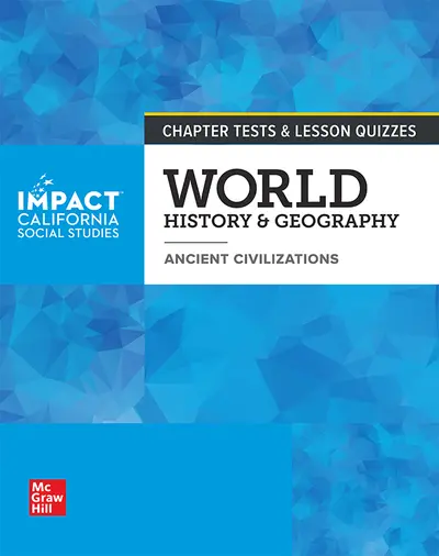 IMPACT: California, Grade 6, Chapter Tests and Lesson Quizzes, World History & Geography, Ancient Civilizations
