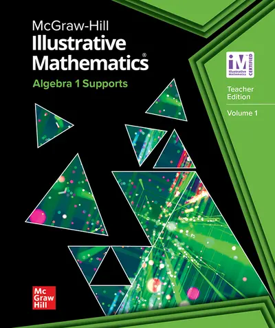 Illustrative Mathematics Algebra 1 Supports, Teacher Edition Volume 1