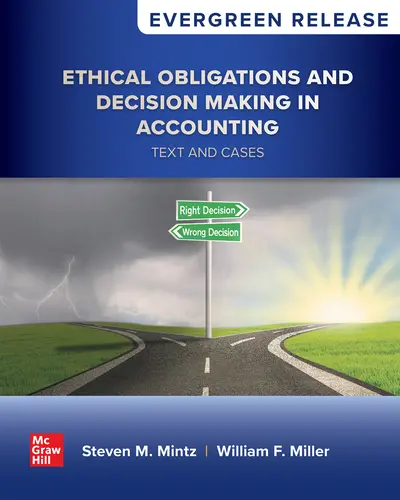 Ethical Obligations and Decision-Making in Accounting: Text and Cases