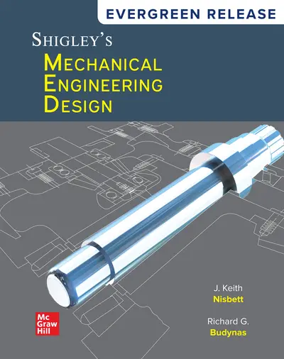 Shigley's Mechanical Engineering Design: 2024 Release