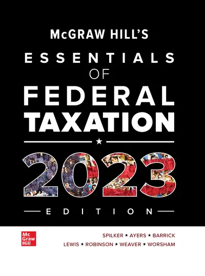 McGraw-Hill's Essentials of Federal Taxation 2023 Edition