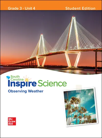 CUS SC Inspire Science: Grade 3, Student Edition, Unit 4