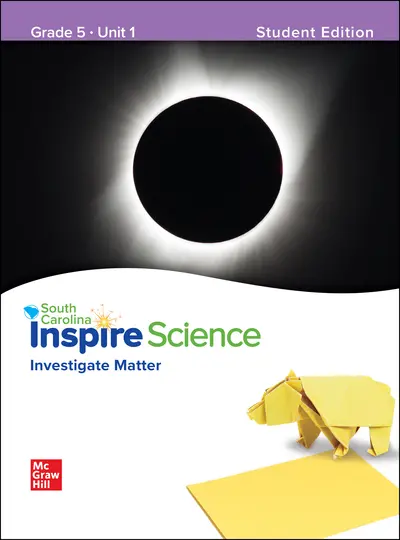 CUS SC Inspire Science: Grade 5, Student Edition, Unit 1