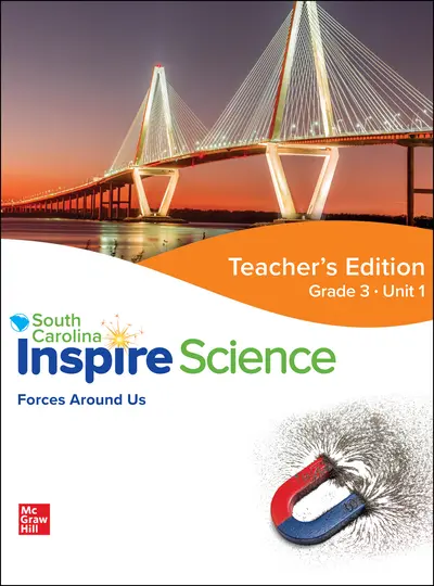 CUS SC Inspire Science: Grade 3, Teacher Edition, Unit 1