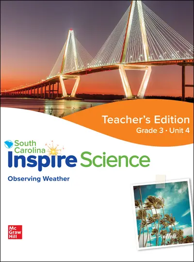 CUS SC Inspire Science: Grade 3, Teacher Edition, Unit 4