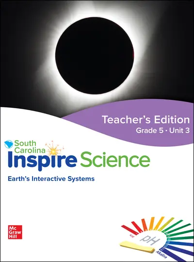 CUS SC Inspire Science: Grade 5, Teacher Edition, Unit 3