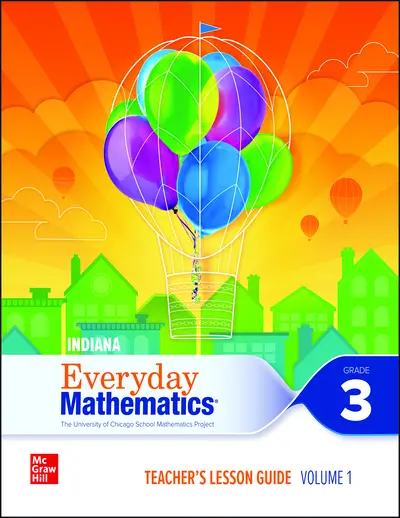 Everyday Mathematics 4 Indiana Teacher's Lesson Guide Grade 3, Volume 1
