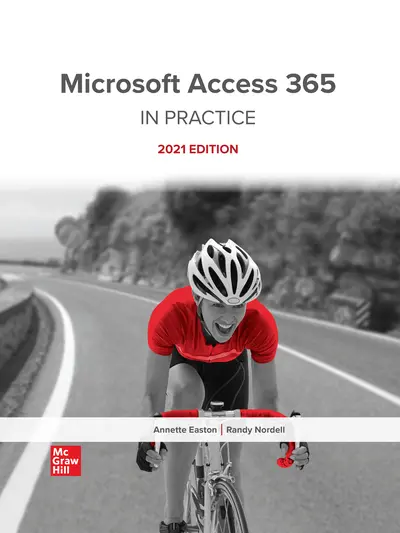 Microsoft Access 365 Complete: In Practice, 2021 Edition